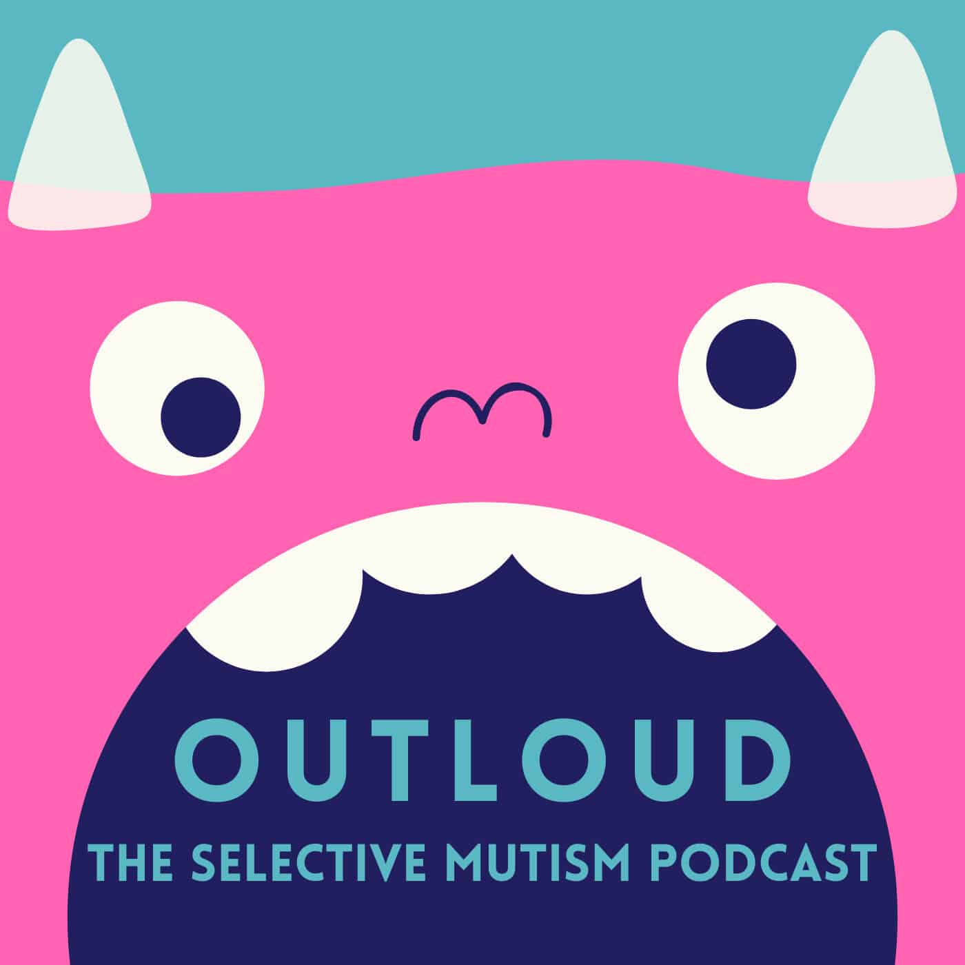 26. Autism &  Selective Mutism en Outloud The Selective Mutism Podcast ...