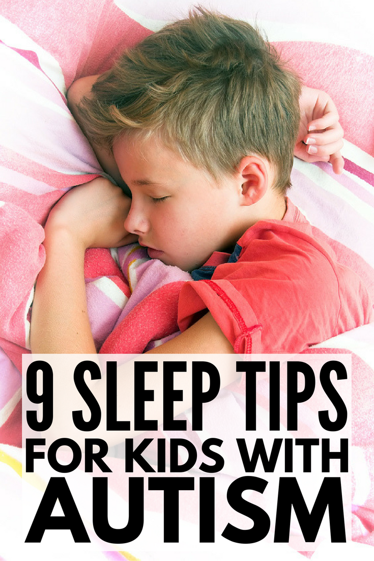 9 Tips About Autism and Sleep: How to Get a Child with ...