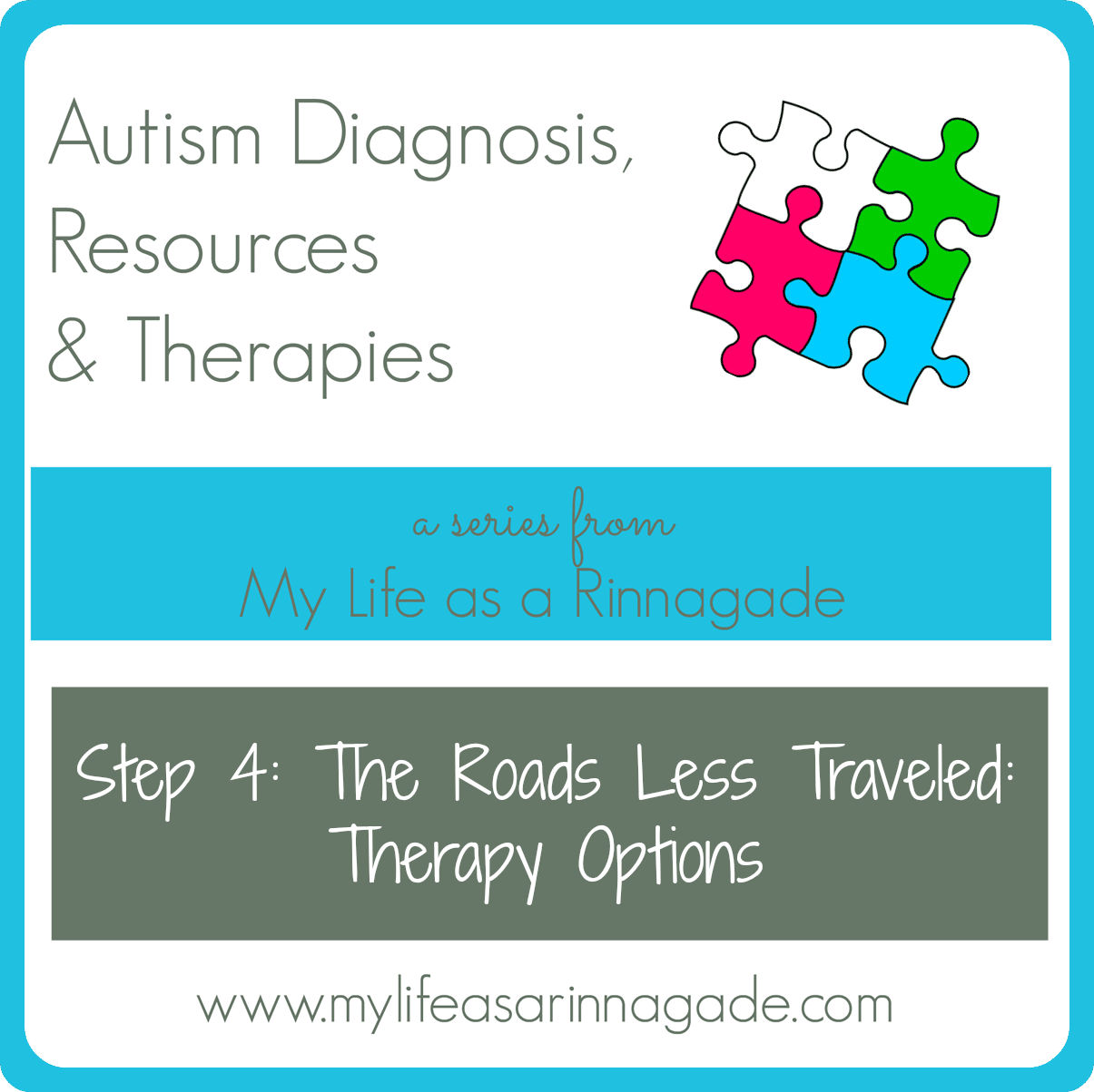 Autism: Diagnosis, Resources &  Therapies: 4th Step: The Roads Less ...
