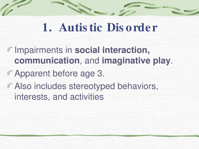 AUTISM. Overview What is Autism? Is there more than one ...