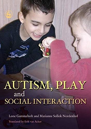 Autism, Play and Social Interaction by Gammeltoft, Lone ...