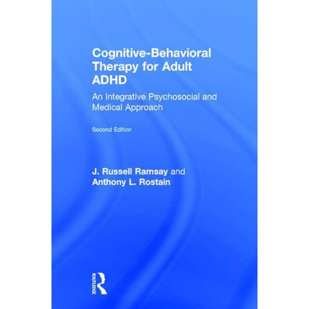Cognitive Behavioral Therapy for Adult ADHD: An Integrative ...