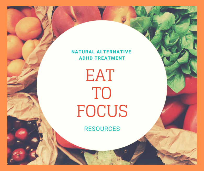 Discover Eat to Focus Natural ADHD Remedies Resources
