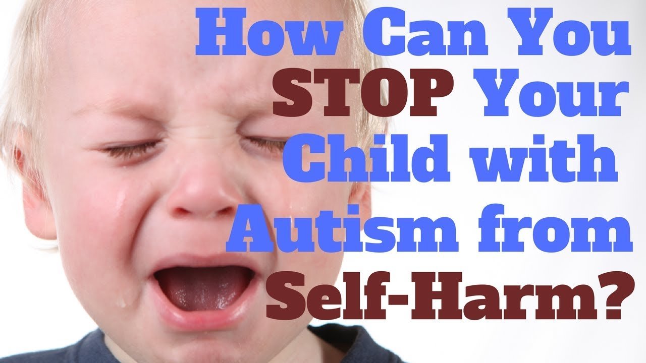 How Can You STOP Your Child with Autism from Self