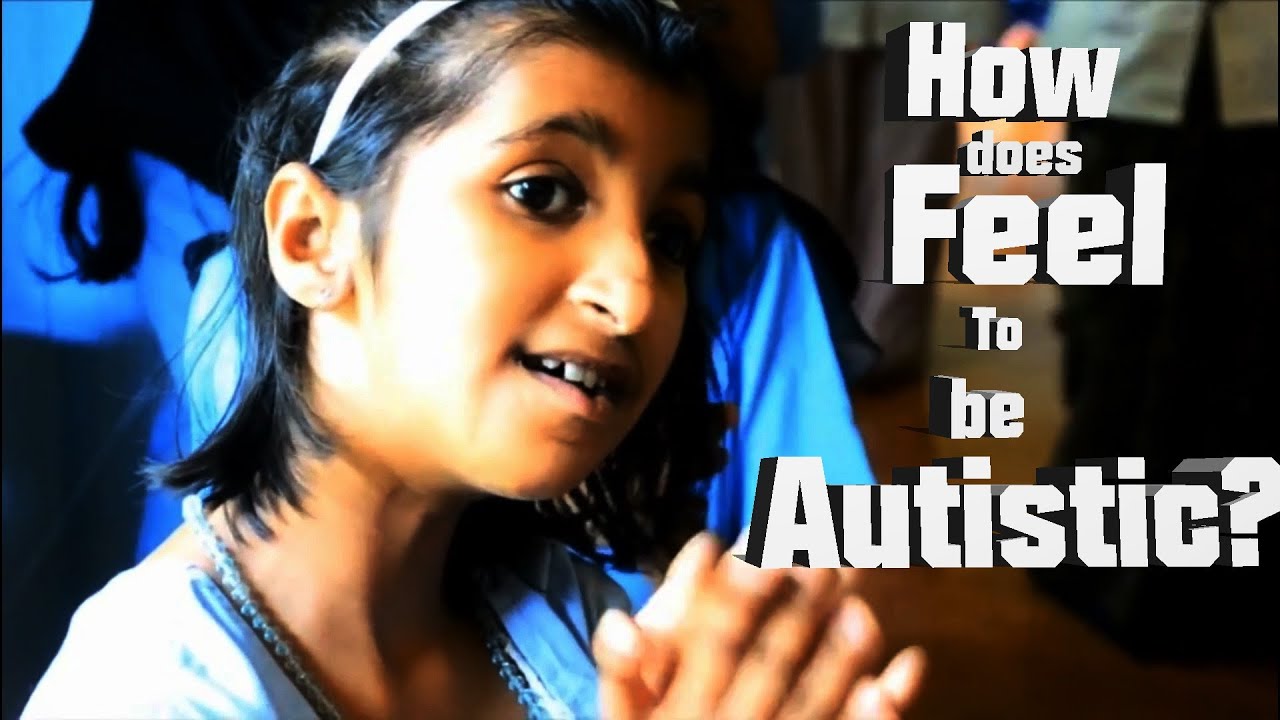 How does it feel to be Autistic?
