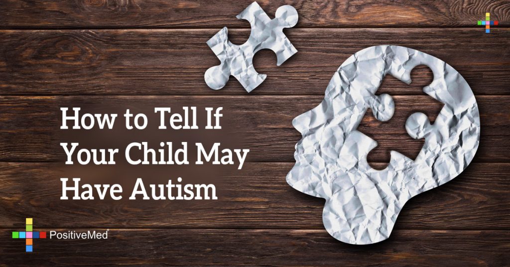 How to Tell If Your Child May Have Autism