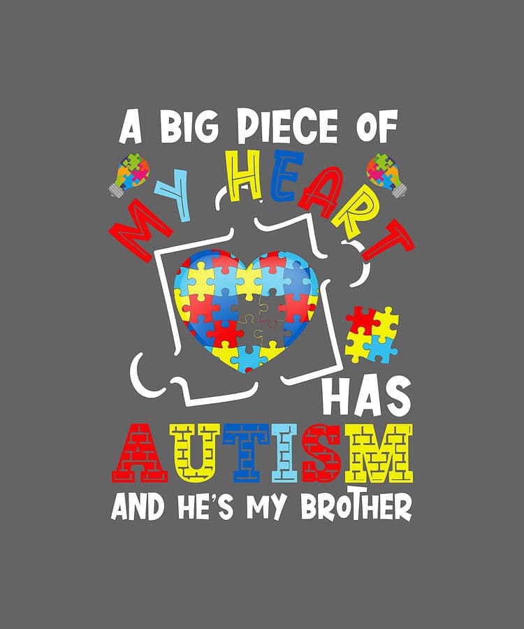 I Has Autism And Hes My Brother Autism Awareness Digital Art by Felix
