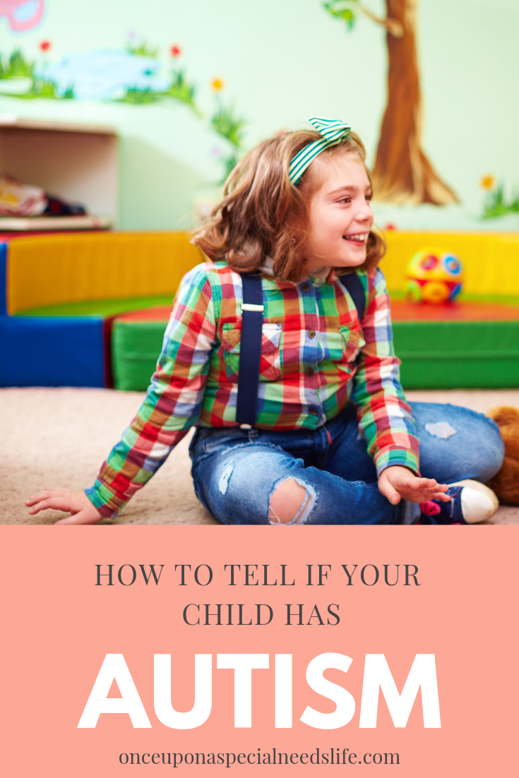 Is your child autistic? How do you know? Read these tips ...