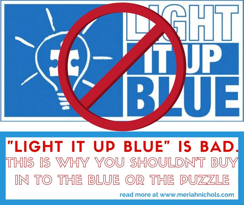 " Light It Up Blue"  is Bad. This is Why You Shouldn