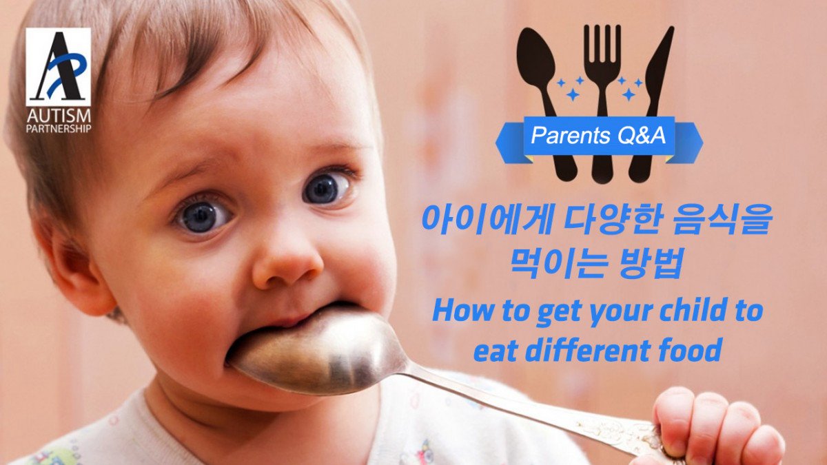 Parents Q&A  How to get your child to eat different food ...