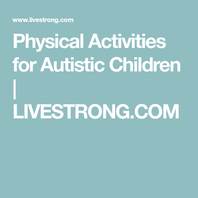 Physical Activities for Autistic Children