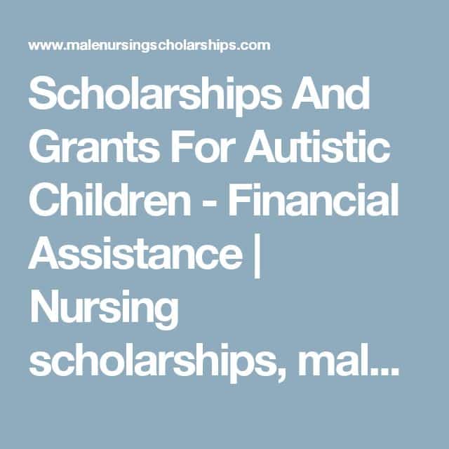 Scholarships And Grants For Autistic Children