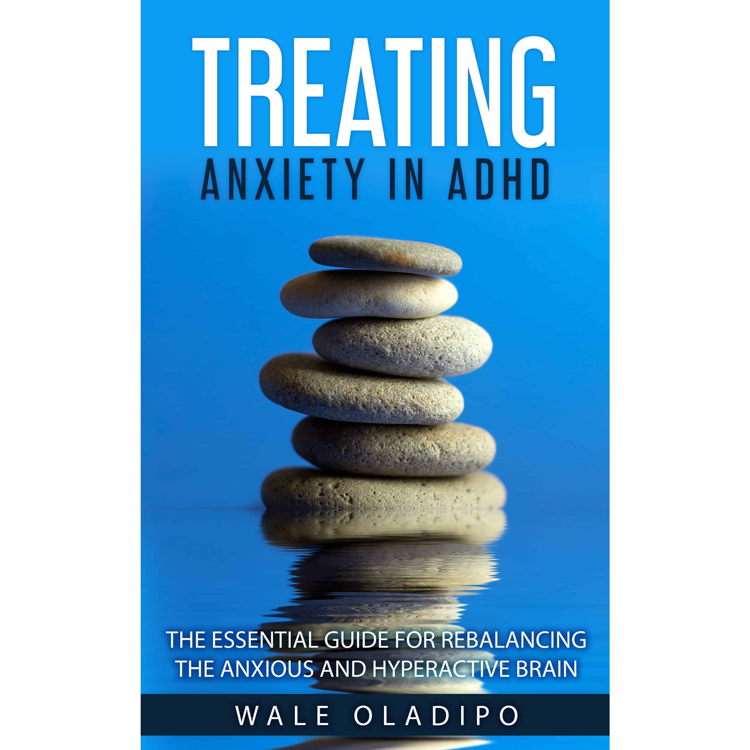 Treating Anxiety In ADHD