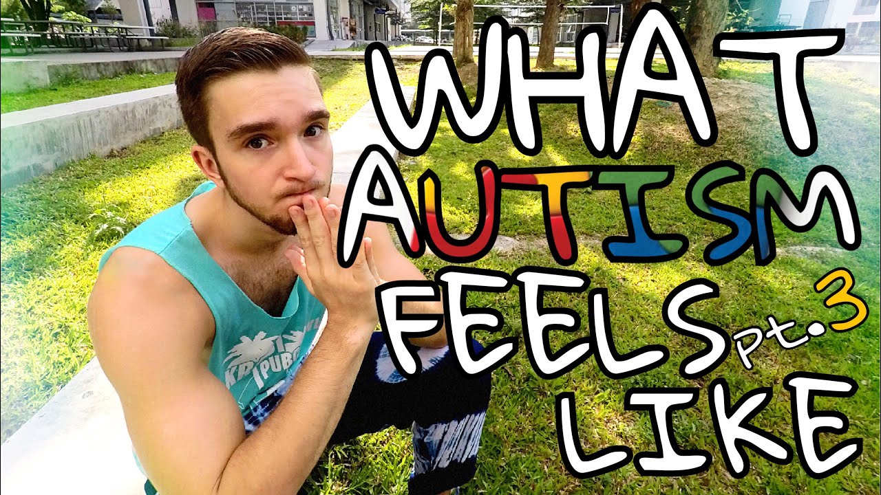 What Does It Feel Like To Be Autistic?