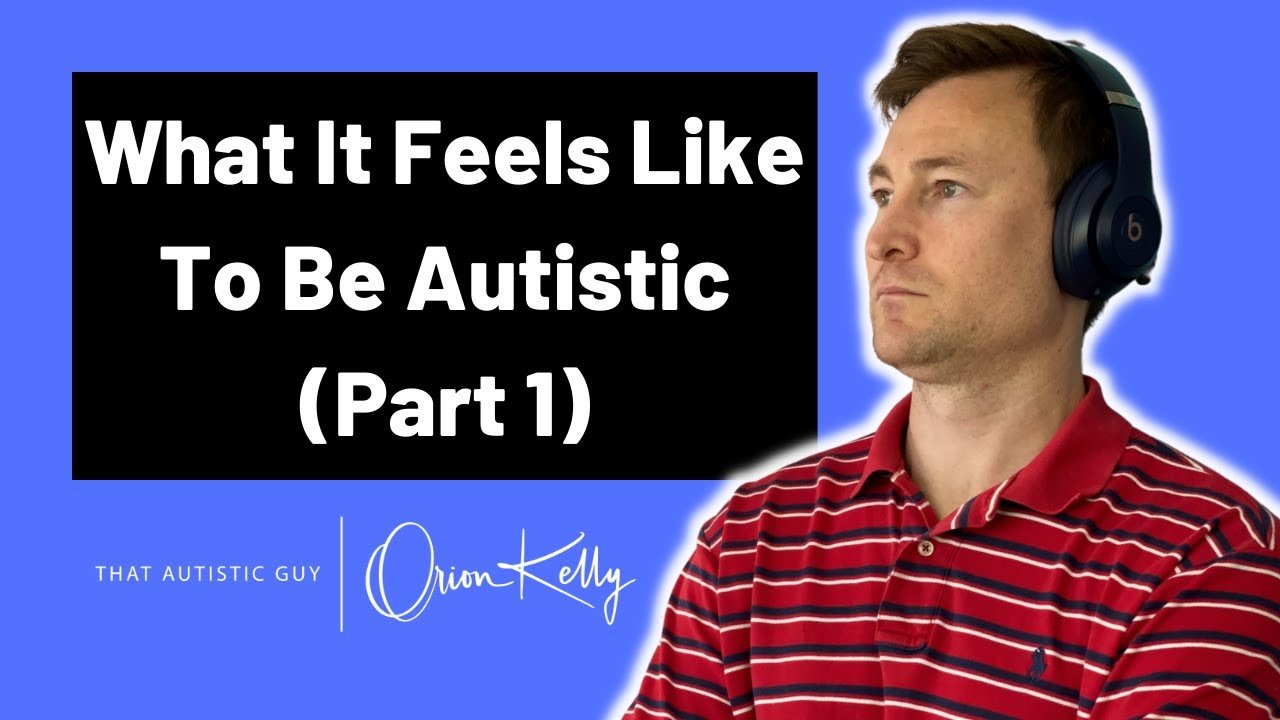 What Does it Feel Like to be AUTISTIC
