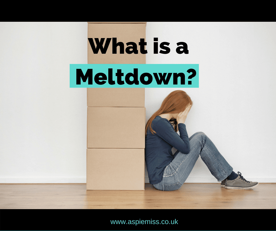 What is a Meltdown?  Aspie Miss