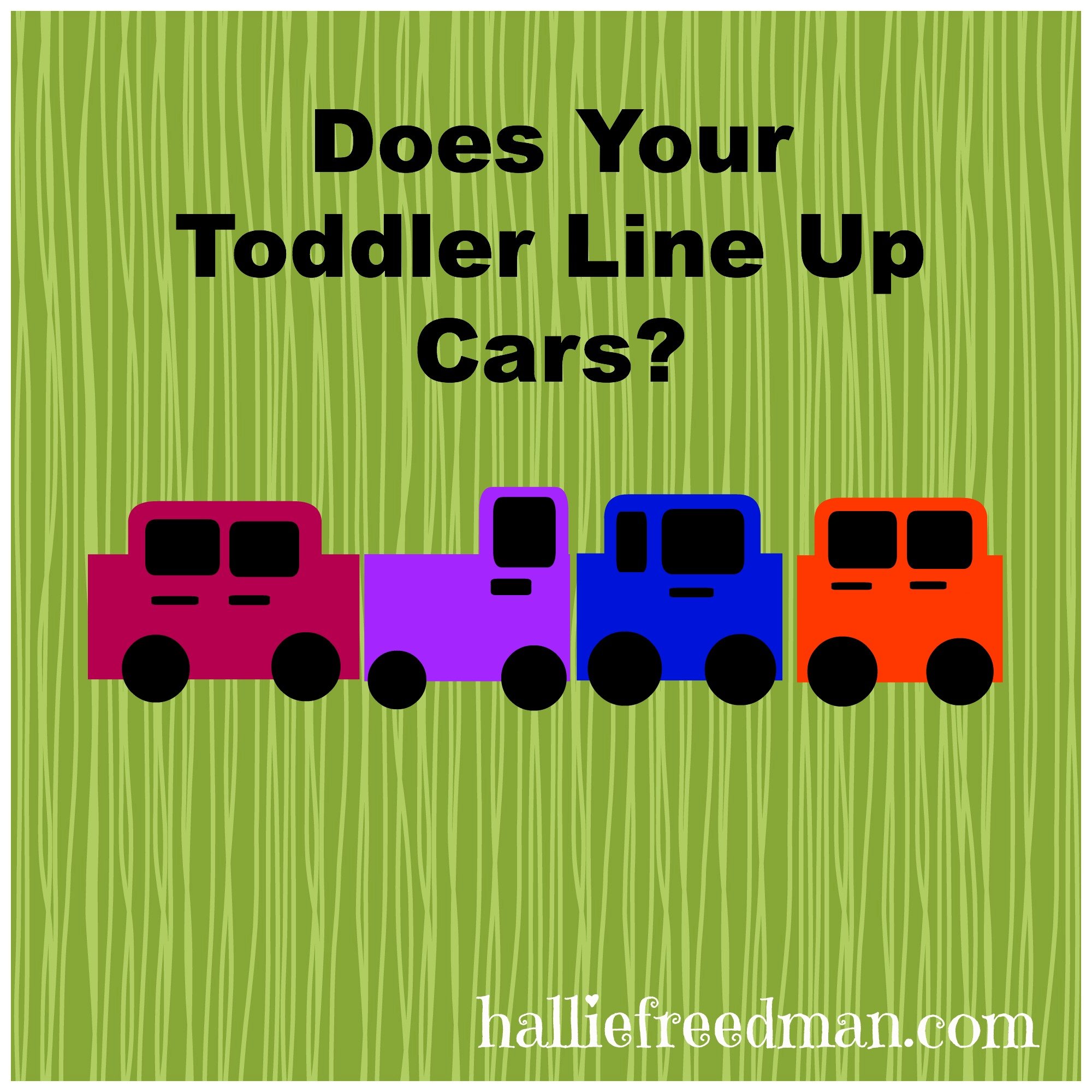 Why Does My Child Line Up Cars?